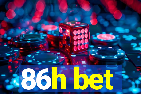 86h bet